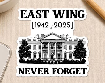 The East Wing Sticker, Liberal Democrat Feminist Political America Patriotic Waterproof Vinyl Sticker for Laptop Water Bottle Gift Helmet