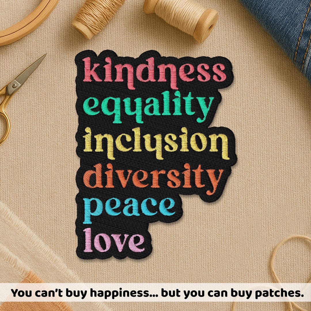 Kindness Equality Inclusion Diversity Peace Love Patch, Human Rights ...