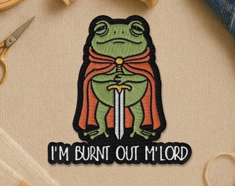 I’m Burnt Out M’Lord Patch, Funny Knight Frog Fantasy Chaotic Nerd Embroidery Patches for Clothes Jacket Backpack Gift Hat Bag
