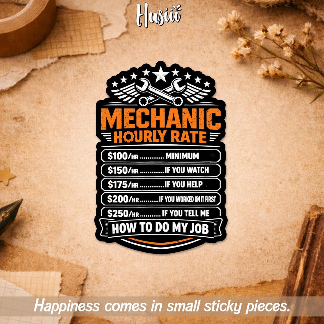 Mechanic Rates Meme Mechanic Hourly Rate Sticker, Funny Worker Mechanical Engineer Plumber ...