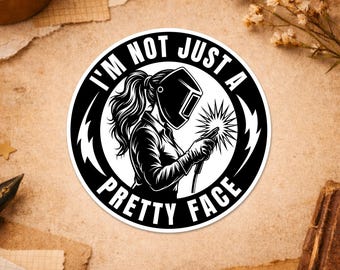 I'm Not Just A Pretty Face Welder Sticker Blue Collar Working Women Welding Sticker for Water Bottle Car Gift Laptop Helmet