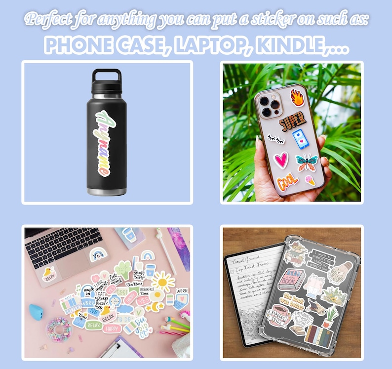 May include: Assortment of colorful stickers with various designs and phrases, including "Relax", "Yes", "Eat Sleep Work Repeat", "The Time is Right", "Work", "Super", "Cool", "Good Vibes", "Reading is Magic", "The Sun is Out", "Plan Your Adventure", "Continue to Shine", and "Good Book". The stickers are shown on a variety of surfaces, including a phone case, a laptop, a water bottle, and a journal.