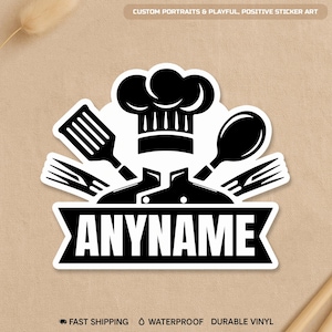May include: A black and white sticker featuring a chef's hat, utensils, and a chef's coat. The sticker has the text "ANYNAME" in a banner. The top of the sticker reads "CUSTOM PORTRAITS & PLAYFUL, POSITIVE STICKER ART."