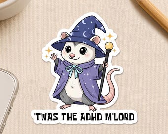Twas The ADHD Mlord Opposum Sticker, Funny Possum Meme Sarcastic Humor Neurospicy Waterproof Die cut Sticker for Water Bottle Gift Notebook