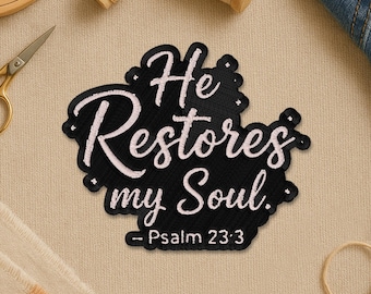 He Restores My Soul Psalm 23 3 Patch, Vintage Christian Quote Jesus Bible Faith Motivational Embroidery Patches for Clothes Backpack Gift