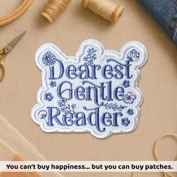 Dearest Gentle Reader Patch Bookish Reading Fantasy Book Lover Kindle Booktok Embroidery Patches for Clothes, Jackets, Backpacks, Gifts