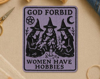God Forbid Woman Have Hobbies Patch, Funny Medieval Meme Humor History Feminist Sarcastic Patches for Clothes Backpack Hat Gift Jean Bag