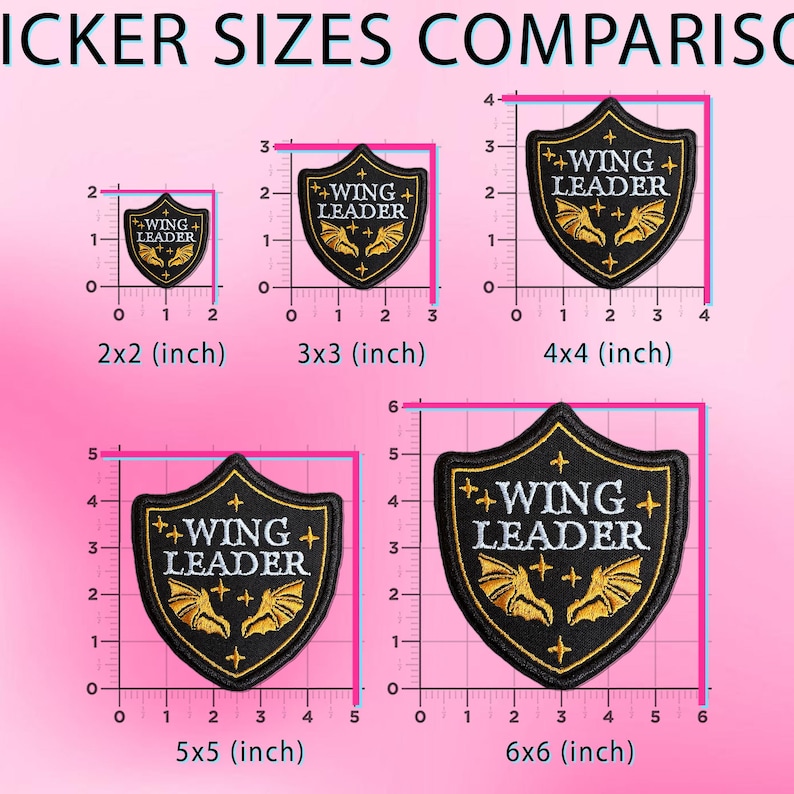 May include: A comparison of sticker sizes, featuring patches with a shield design and the text "WING LEADER". Sizes range from 2x2 inches to 6x6 inches, with a black and gold color scheme. The image includes measurement markings.