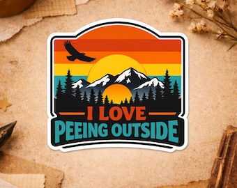 I Love Peeing Outside Sticker, Funny Camping Hiking Adventure Nature Lover Sarcastic Sticker For Water Bottle Car Gift Laptop