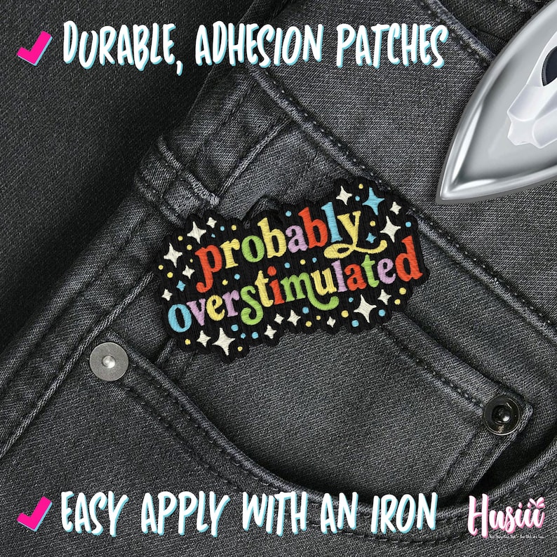 Probably Overstimulated Patch, Neurodivergent ADHD Humor Anxiety Joke Autistic Pride Patches For Clothes, Jackets, Backpack afbeelding 3
