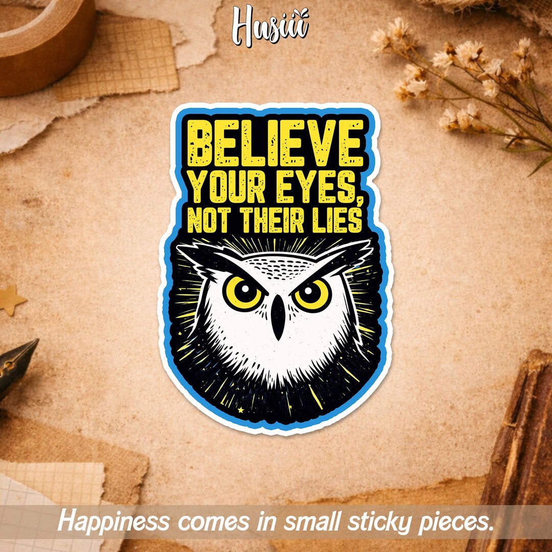 Believe Your Eyes Not Their Lies Sticker, Abolish Ice Activist Human ...