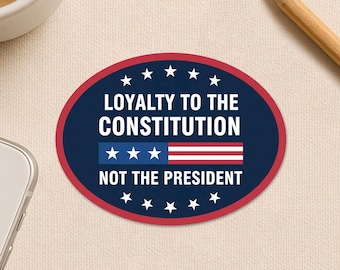 Loyalty To Constitution Sticker, Resist Fascism Political Social Justice Waterproof Sticker for Laptop Water Bottle Gift Helmet Car