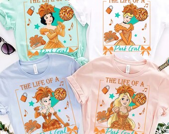 Disney Princess The Life Of A Park Girl T-Shirt, In My Showgirl Era Shirt, The Life Of A Showgirl Shirt, Disneyland Girl Trip Matching Shirt