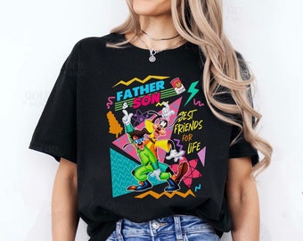 Disney A Goofy Movie Best Friend For Life Retro Shirt, Goofy and Max Goof Best Dad Ever Shirt, Disneyland Family Matching Shirt, WDW Trip