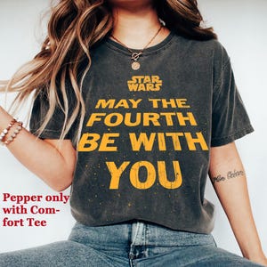 STAR WARS May The Fourth Be With You Vintage T-Shirt, Disneyland Family Matching Shirt, Star Wars Day Shirt, Star Wars Day Galaxy&#39;s Edge Tee