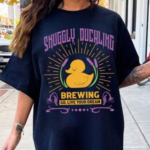 Disney Tangled The Snuggly Duckling Brewing Go Live Your Dream T-shirt, Disneyland Family Matching Shirt, Magic Kingdom Trip, Birthday Gifts