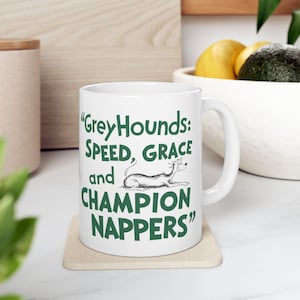 GREYHOUND: Cute Greyhound Art on White Ceramic Coffee Mug Cup, Dog Lover Gift for Coffee & Tea Fans