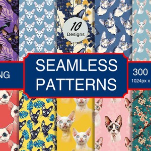 May include: Ten digital seamless patterns featuring various cat breeds, including a Sphynx cat, with floral, geometric and tropical leaf designs. The patterns are 1024 x 1024 pixels and 300 DPI.