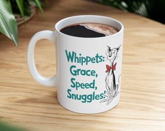 WHIPPET: Cute Whippet Art on White Ceramic Coffee Mug Cup, Dog Lover Gift for Coffee & Tea Fans
