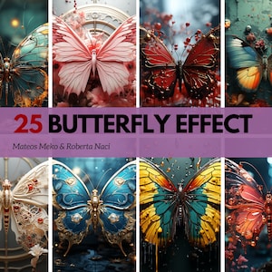 May include: A collage of 25 different butterfly images, each with unique colors and patterns. The butterflies are depicted in various settings, including a clock face, a forest, and a water reflection. The text "25 Butterfly Effect" and "Mateos Meko & Roberta Naci" are displayed at the top of the collage.