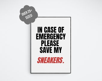 In Case of Emergency pls save my Sneakers, decorations, Sneaker Lovers printable, Party decoration, Sneaker wall art, quotes, DIGITAL FILE