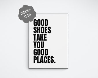 Good Shoes Take You Good Places, decorations, Sneaker Lovers printable, Party decoration, Sneaker wall art, quotes, DIGITAL FILE