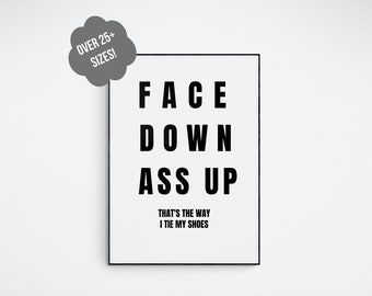 Face Down Ass Up, decoraties, Hiphop afdrukbaar, Feestdecoraties, Rap songteksten kunst aan de muur, Rap citaten, DIGITAAL BESTAND