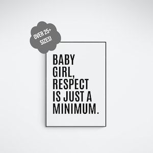 Baby girl, respect is just a minimum, decorations, Hip hop party printable, Party decorations, Rap lyrics wall art, Rap quotes, DIGITAL FILE