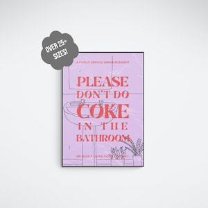 PSA, Please don&#39;t do Coke in the Bathroom, We have a Living room for that, printable, Party Decor, Wall Art, Bathroom Art, DIGITAL FILE