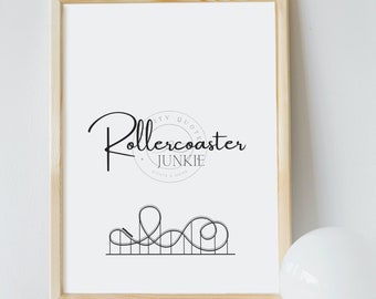 Rollercoaster Junkie, Roller Coaster, Quote, Printable Wall Art, Instant Download