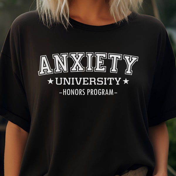 Anxiety University Honors Program Sweatshirt, University Sweatshirt, Mental Health Shirts, Anxiety Shirt, Oversized Hoodie, Gag Gift Shirt