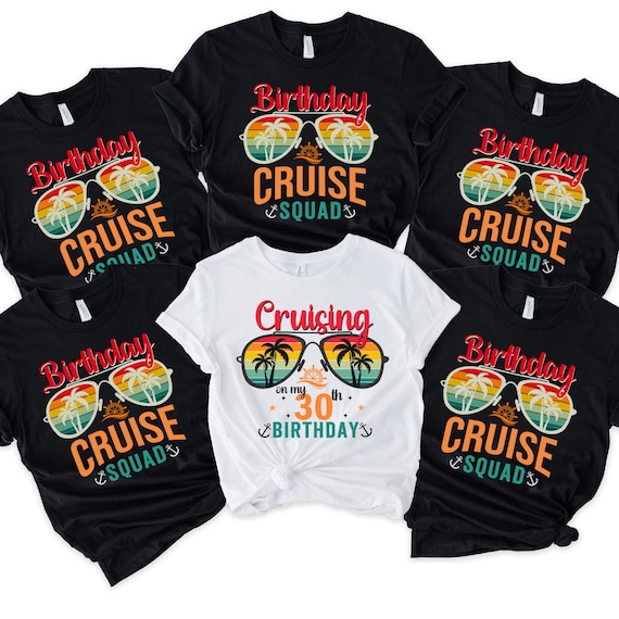 Birthday Cruise Custom Shirt, Matching Birthday Cruise Shirt, Birthday trip, Birthday Cruise Squad shirt, Birthday Cruise Crew Shirt, 400215