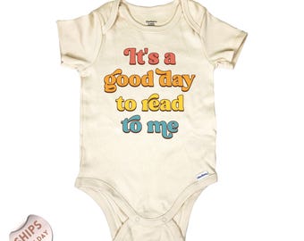 It's a Good Day to Read to Me Baby Bodysuit, Bookworm Baby Bodysuit, Little Reader Shirt, Baby Shower Gift, 2000844