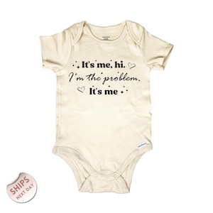 It&#39;s me, hi. I&#39;m the problem. It&#39;s Me Baby Bodysuit, First Concert Shirt for Kids, Infant Youth Shirt, Baby Shower Gift, 2000878