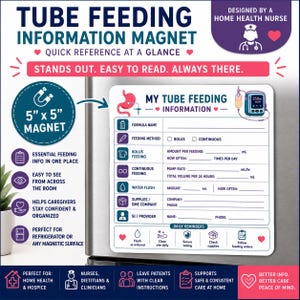 May include: A 5 inch by 5 inch square white magnetic dry erase board titled My Tube Feeding Information. It features sections for formula name, feeding method, bolus feeding, continuous feeding, water flush, supplies, and provider contact details.
