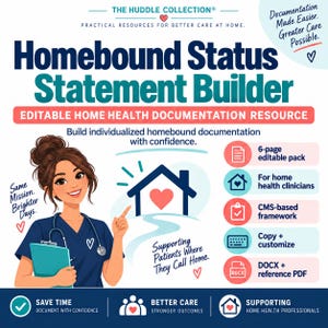 Op de afbeelding: Een digitale bron getiteld Homebound Status Statement Builder voor klinisch medewerkers in de thuiszorg. Het bevat een illustratie van een zorgverlener met stethoscoop, een huisicoon met hart en details over een bewerkbaar pakket van 6 pagina's.