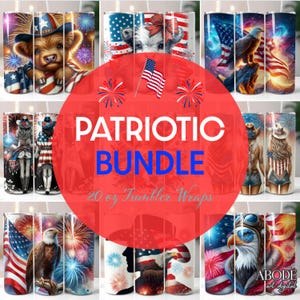 May include: A collection of 20 oz tumbler wraps with patriotic designs. The designs include an eagle, cow, and figures in patriotic attire, along with fireworks and American flags. The text "PATRIOTIC BUNDLE" is displayed in a red circle.