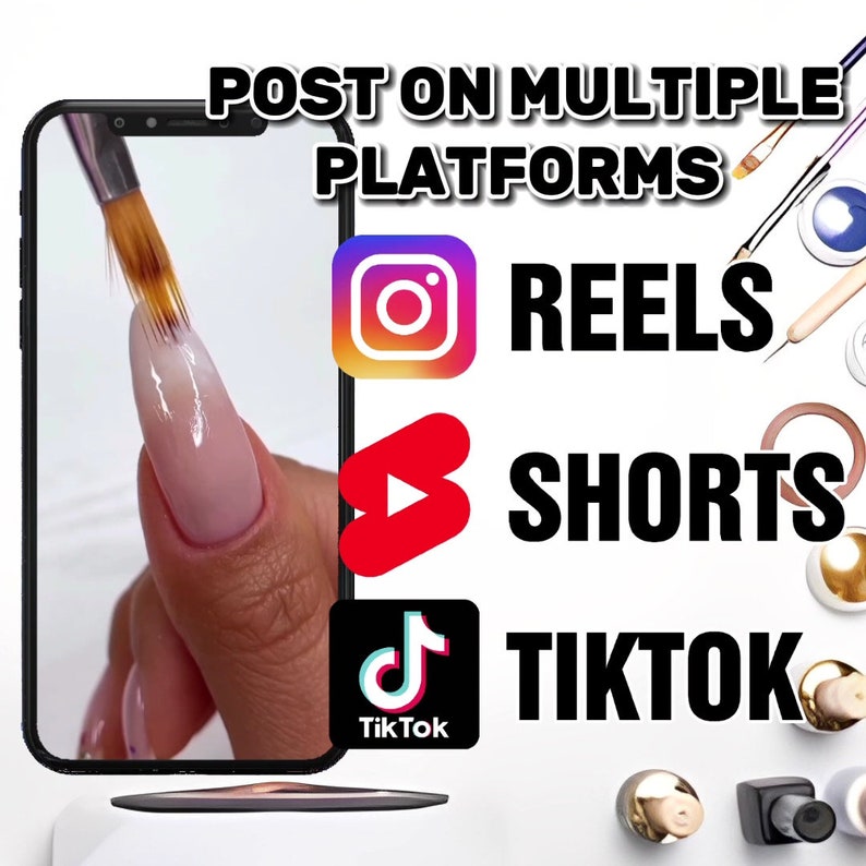 May include: A smartphone displaying a nail art tutorial on a screen with the text "POST ON MULTIPLE PLATFORMS" and logos for Instagram Reels, YouTube Shorts, and TikTok.