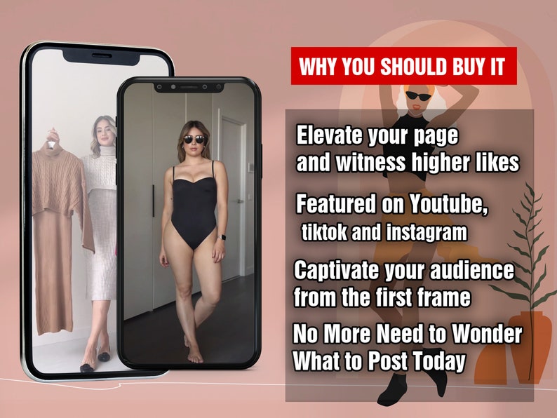 May include: Two images of a phone screen showing a woman wearing a black swimsuit and a woman wearing a brown sweater dress. The text on the screen reads "WHY YOU SHOULD BUY IT", "Elevate your page and witness higher likes", "Featured on Youtube, tiktok and instagram", "Captivate your audience from the first frame", "No More Need to Wonder What to Post Today".