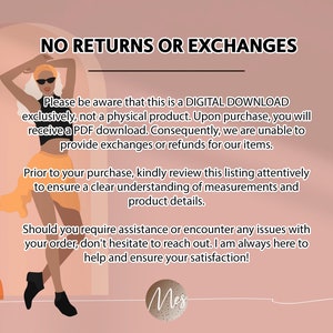 May include: A digital download graphic with a woman in a yellow skirt and sunglasses. The text reads "NO RETURNS OR EXCHANGES. Please be aware that this is a DIGITAL DOWNLOAD exclusively, not a physical product. Upon purchase, you will receive a PDF download. Consequently, we are unable to provide exchanges or refunds for our items. Prior to your purchase, kindly review this listing attentively to ensure a clear understanding of measurements and product details. Should you require assistance or encounter any issues with your order, don't hesitate to reach out. I am always here to help and ensure your satisfaction! Mes"