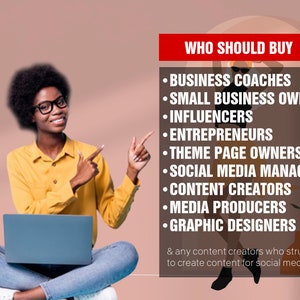 May include: A woman sits with a laptop on her lap, pointing to the right side of the image. The text on the right side of the image reads "WHO SHOULD BUY" and lists various professions, including business coaches, small business owners, influencers, entrepreneurs, theme page owners, social media managers, content creators, media producers, and graphic designers. The text also states that the product is for any content creators who struggle to create content for social media.