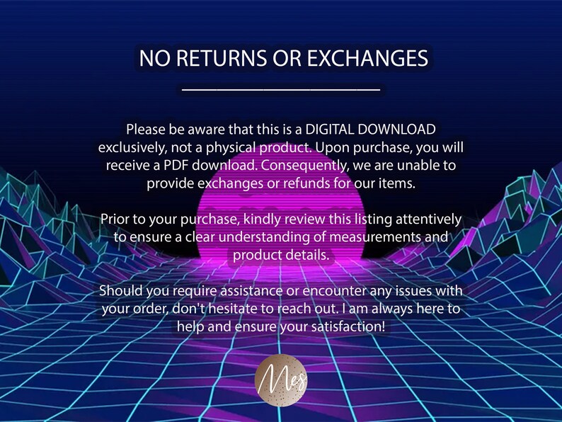 May include: A digital download notice with a retro-style background. The text reads "NO RETURNS OR EXCHANGES" and explains that the product is a digital download, not a physical product. It also states that no exchanges or refunds are available.