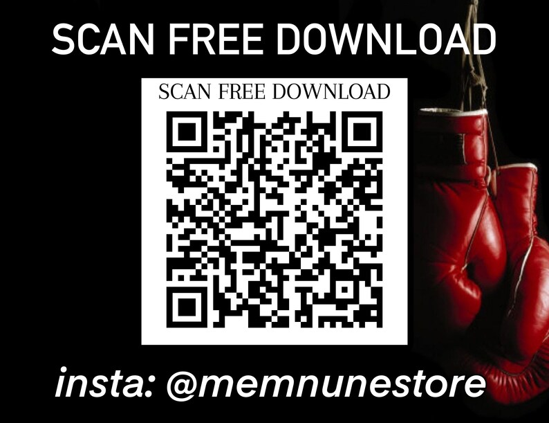 May include: Black and white QR code with the text "SCAN FREE DOWNLOAD" above it and "insta: @memmnunstore" below it. The QR code is in front of a pair of red boxing gloves.
