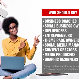 May include: A woman sits with a laptop, pointing to a list of professions who should buy the product. The list includes business coaches, small business owners, influencers, entrepreneurs, theme page owners, social media managers, content creators, media producers, and graphic designers. The text also states that any content creators who struggle to create content for social media should buy the product.
