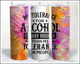 Lustige Alkohol Toleranz 20 Unzen Tumbler Wrap PNG (Digital Download)