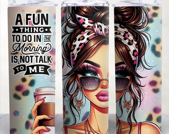 Sassy Quote Tumbler Wrap PNG, Funny 20oz Sublimation Design (Digital File)