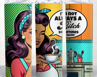 Sarcastic Woman 20oz Tumbler Design, Funny Quote PNG (Digital Download)