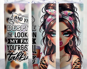 Sassy Girl Quote Tumbler Design, 20oz Sublimation Wrap (PNG)