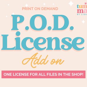 May include: A pink and white graphic with the text "PRINT ON DEMAND" and "P.O.D. License Add on" in blue. The text "ONE LICENSE FOR ALL FILES IN THE SHOP!" is in pink. The graphic also includes a star-shaped design and the text "tumbler magic BY LISA" in pink, blue, and yellow.