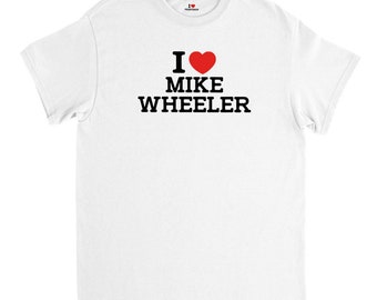 I love Mike Wheeler Unisex T-shirt